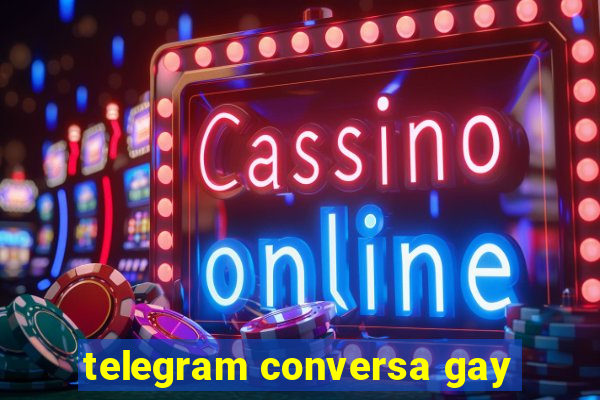 telegram conversa gay